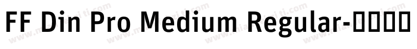 FF Din Pro Medium Regular字体转换